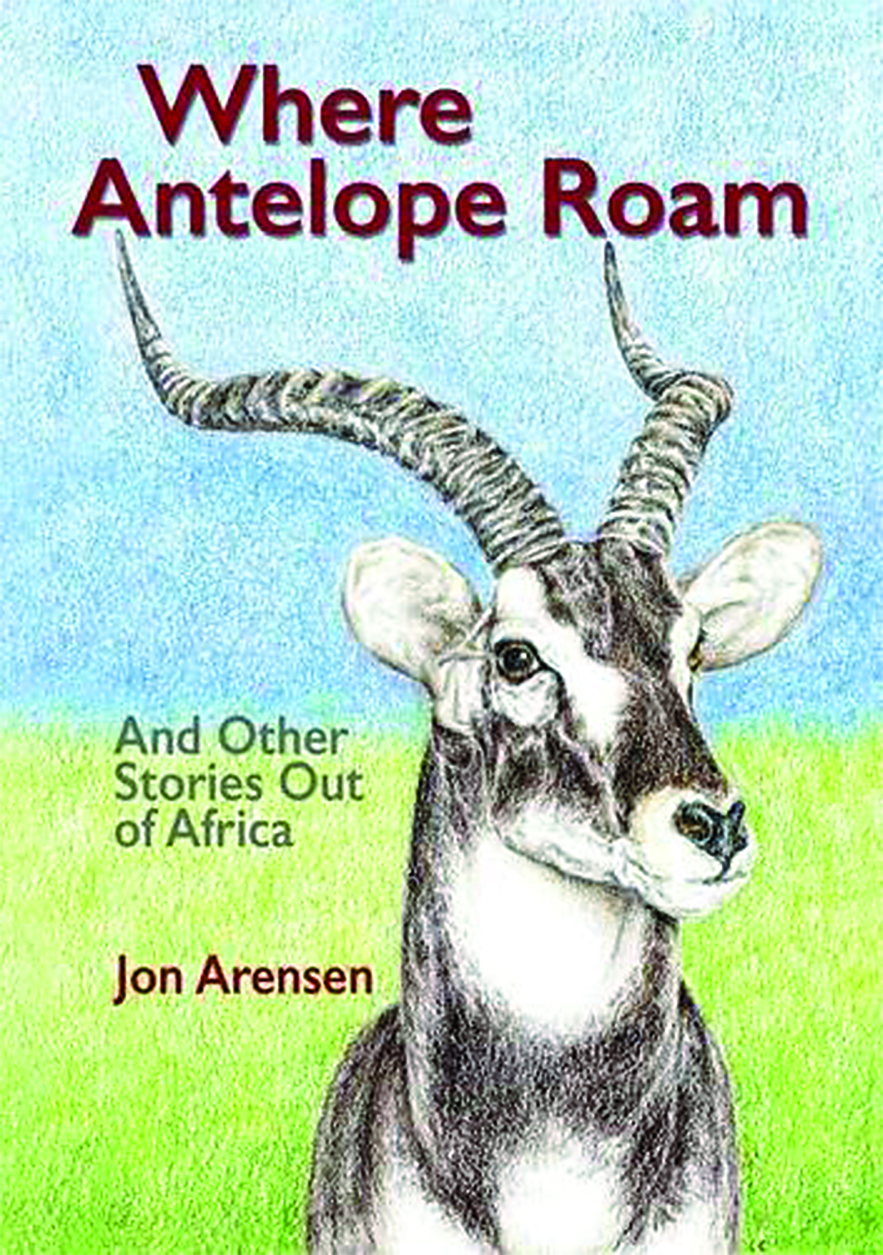 Where Antelope Roam // A Book Reviewed and an Author Revered